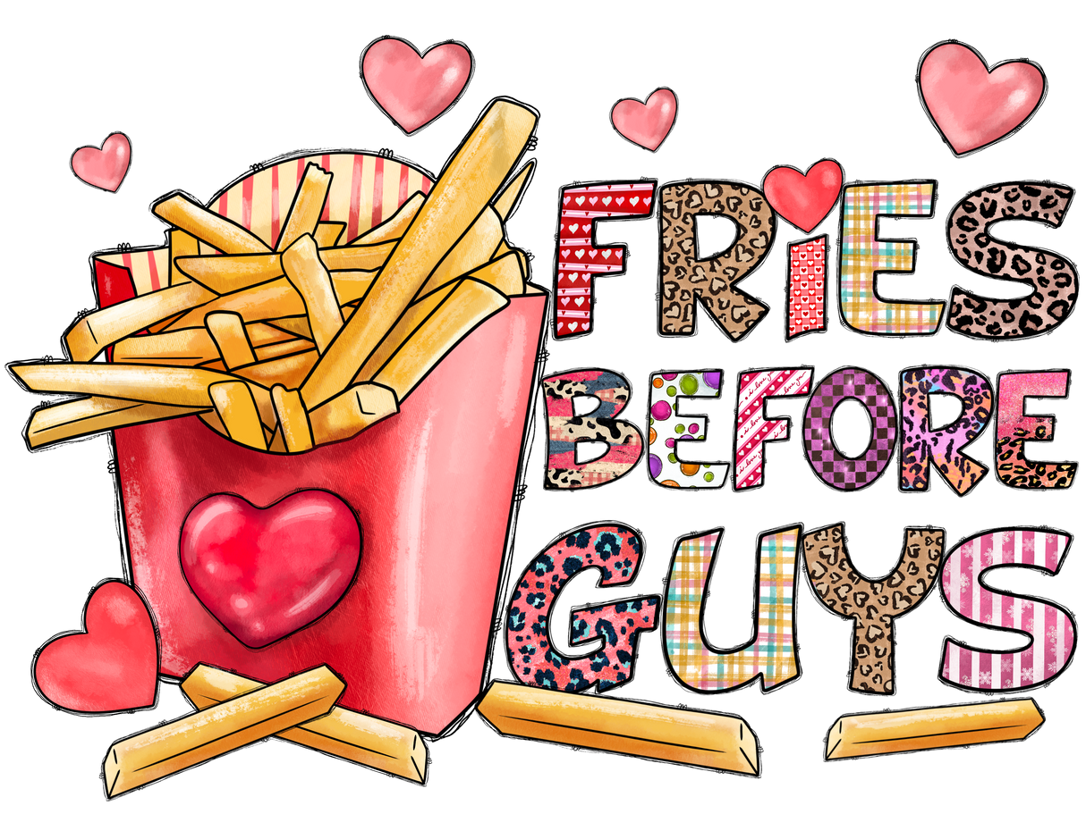 "Fries before Guys" DTF TRANSFER