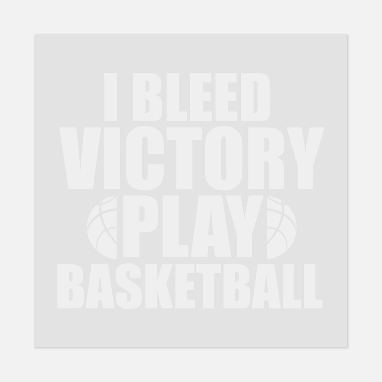 Sports - I BLEED VICTORY-BASKETBALL
