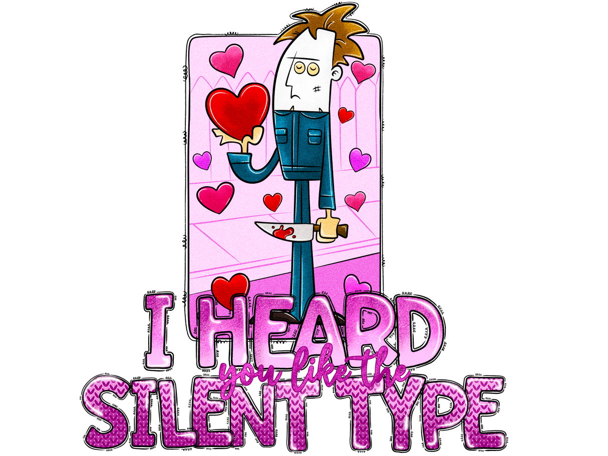 "I Heard You like The Silent Type" DTF TRANSFER