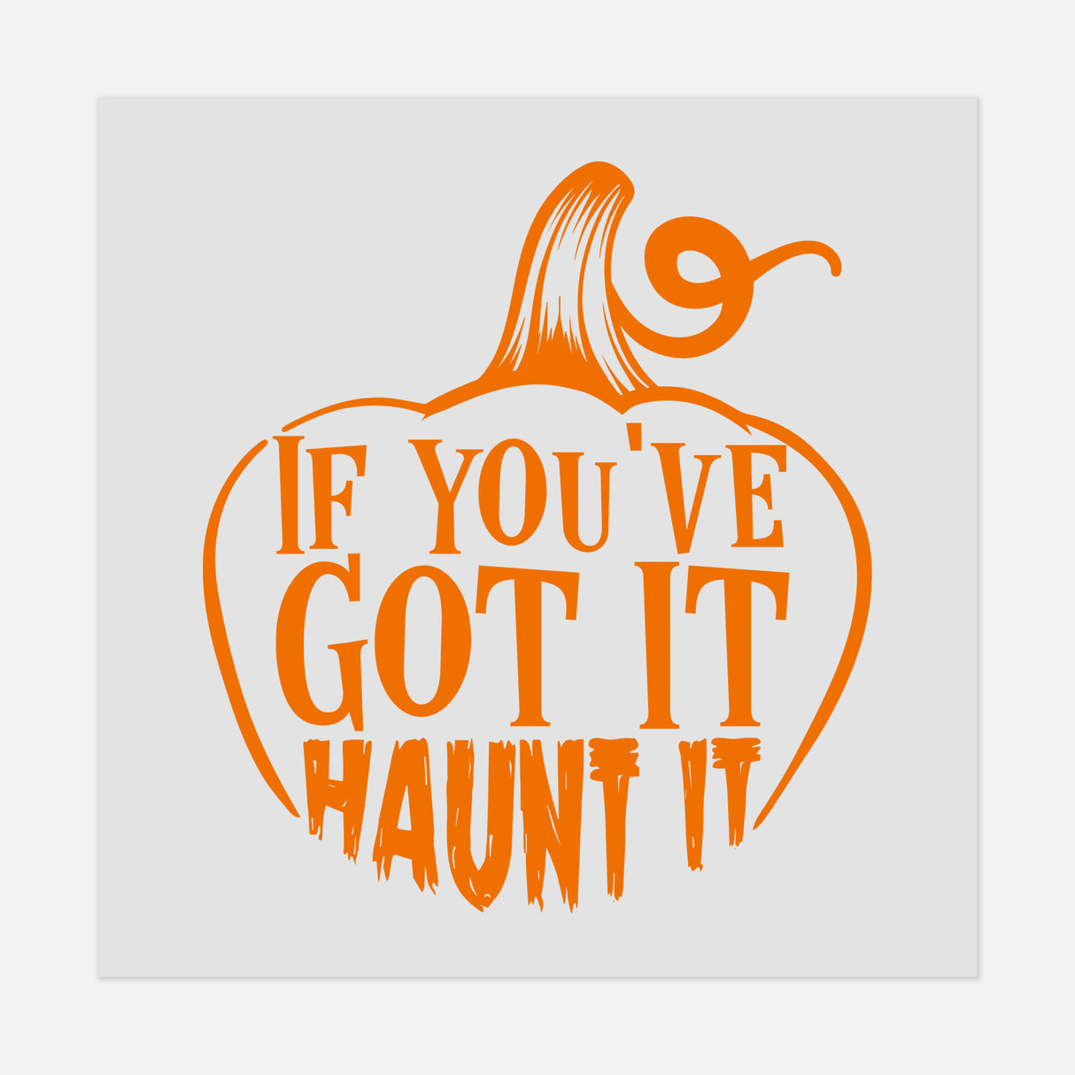Halloween - If-You've-Got-It-Haunt-It