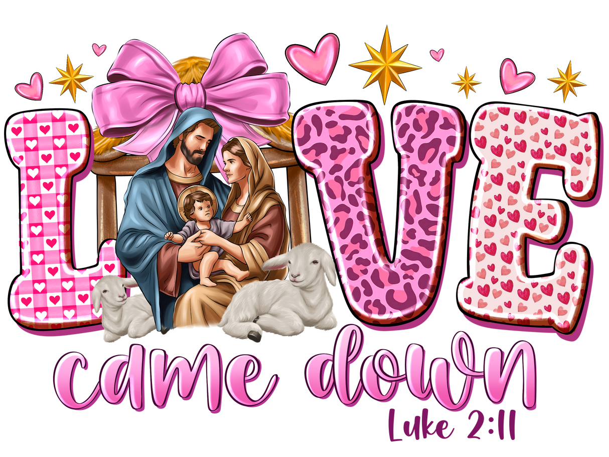 "Love came Down" DTF TRANSFER