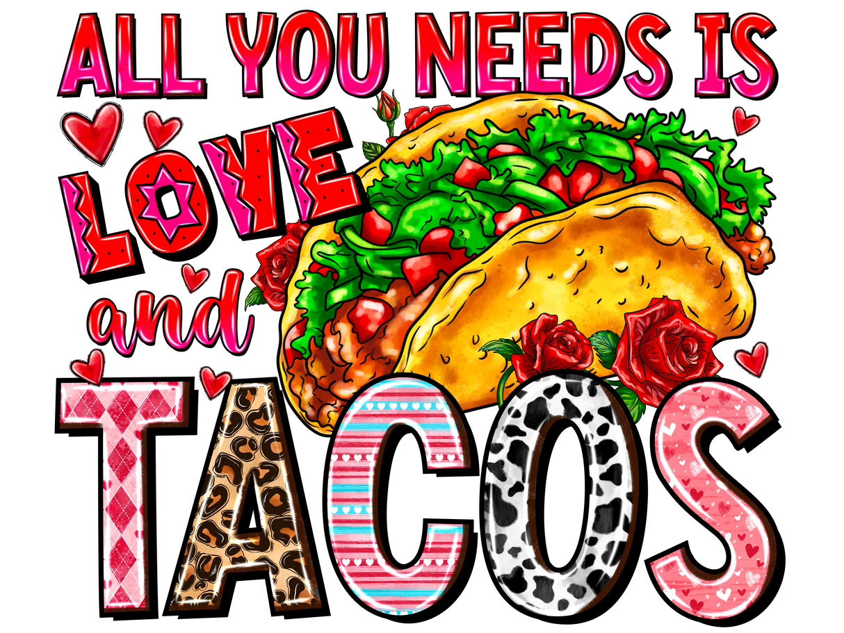 "All You Need is Love And Tacos" DTF TRANSFER