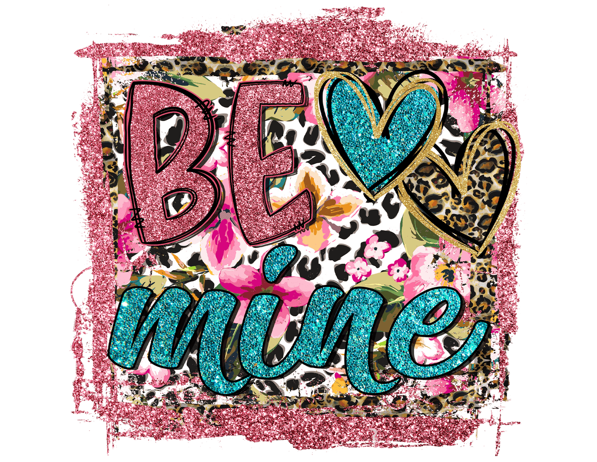 "Be Mine" DTF TRANSFER