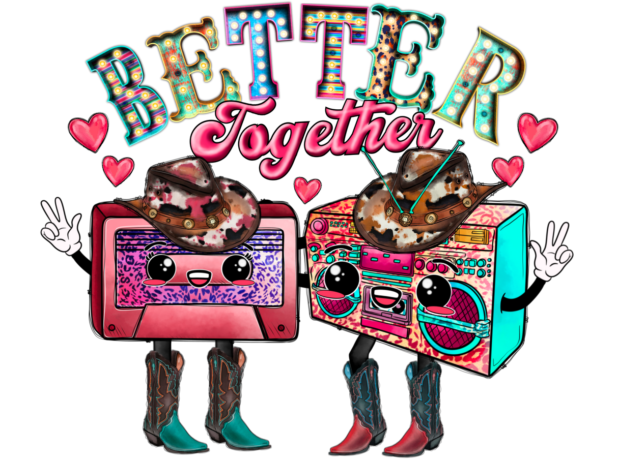 "Better Together" DTF TRANSFER