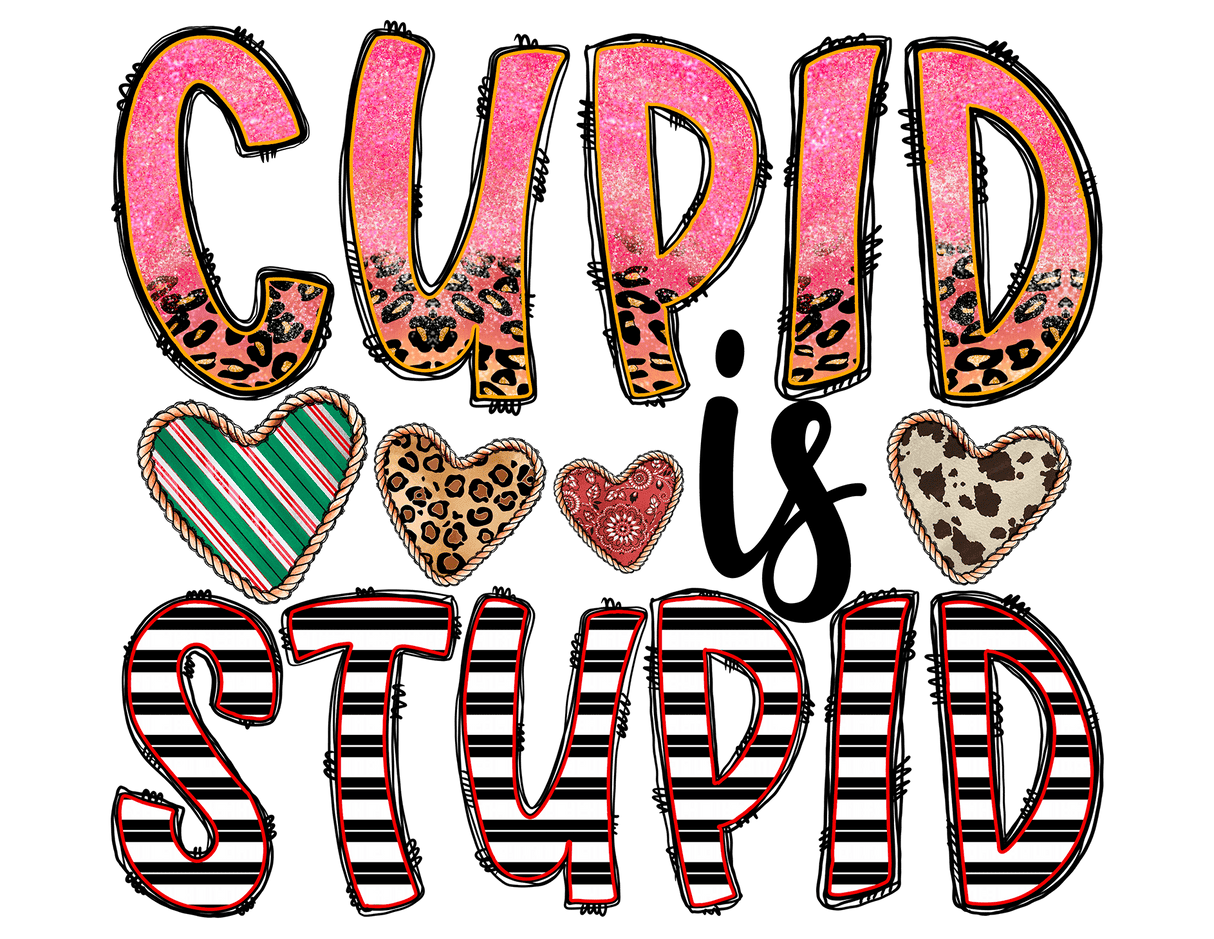 "Cupid Love Stupid" DTF TRANSFER