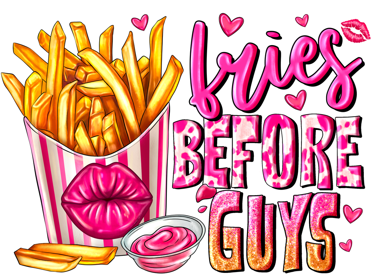"Fries Before Guys" DTF TRANSFER