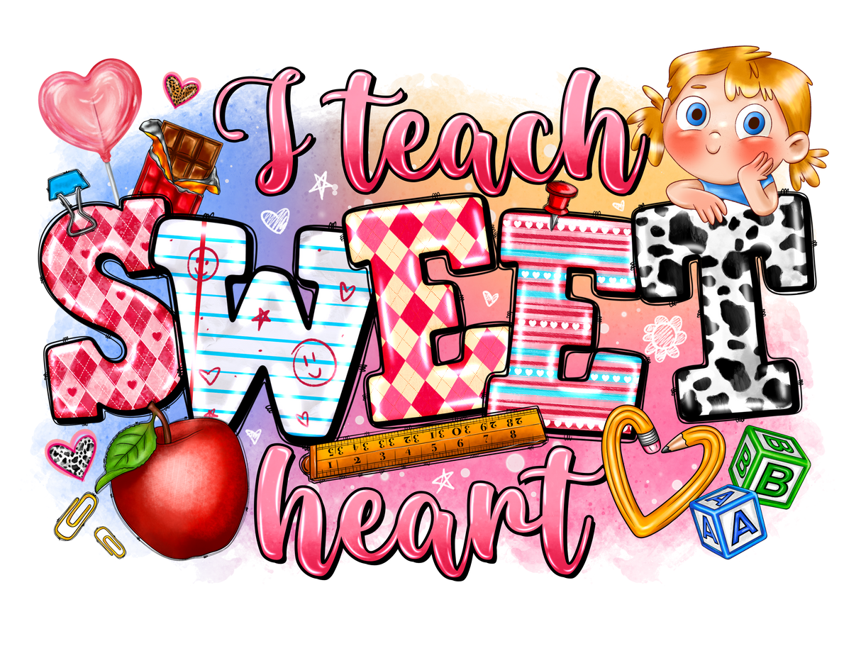 "I Teach Sweet Heart" DTF TRANSFER