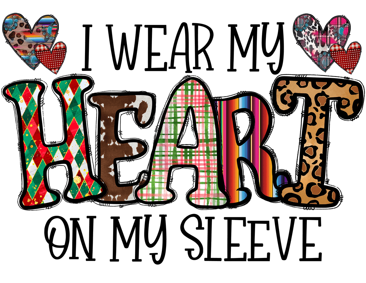 "I Wear my Heart on my Sleeve" DTF TRANSFER