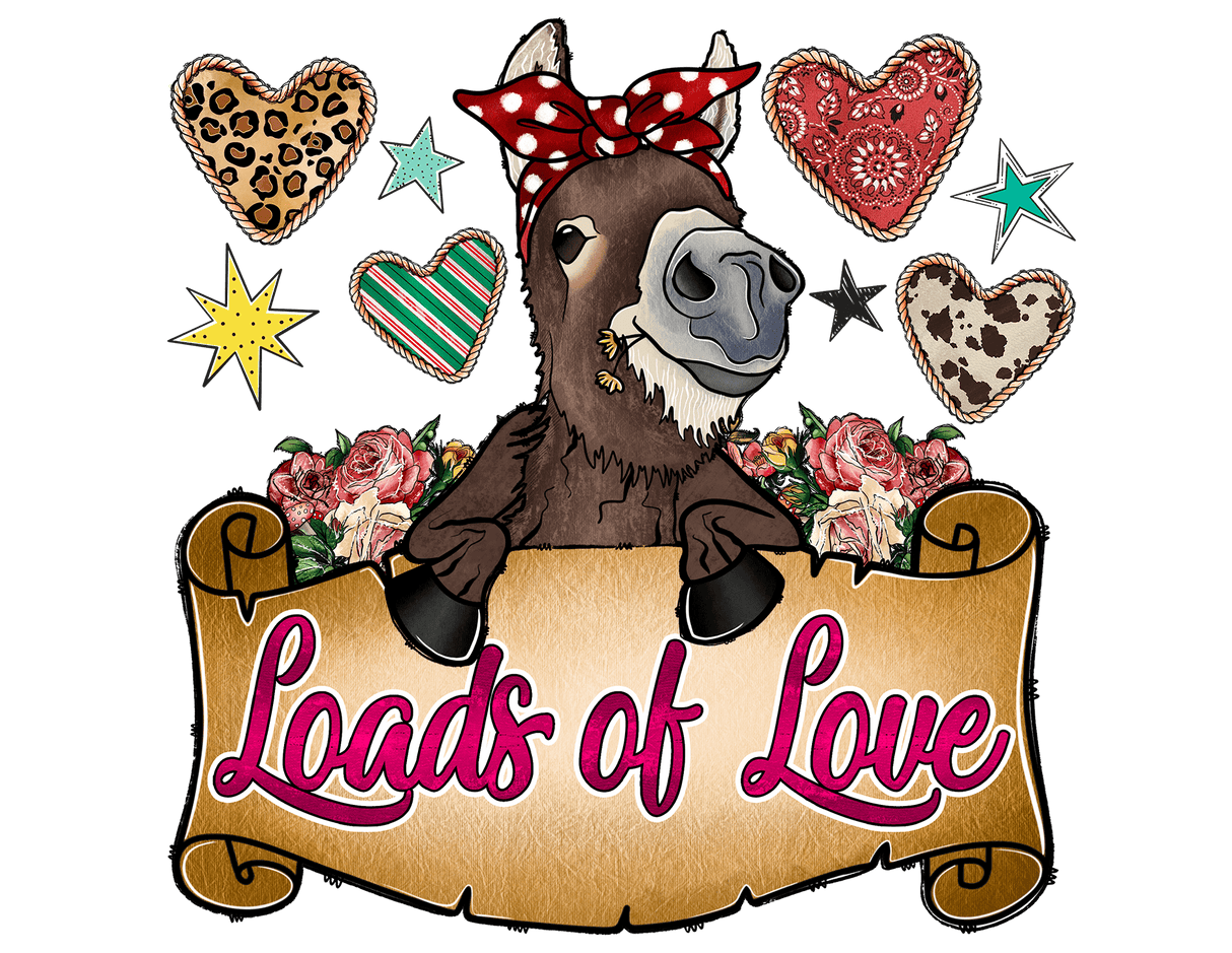 "Loads of Love Donkey" DTF TRANSFER