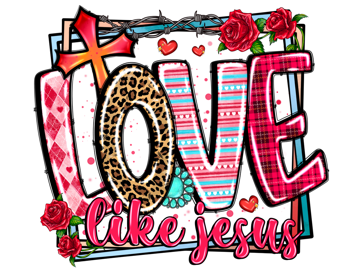 "Love Like Jesus" DTF TRANSFER
