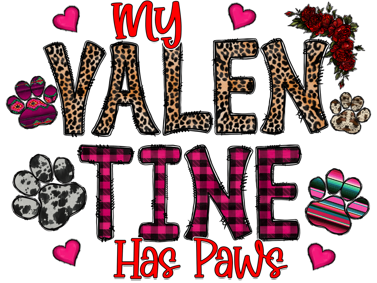 "My Valentine Has Paws" DTF TRANSFER