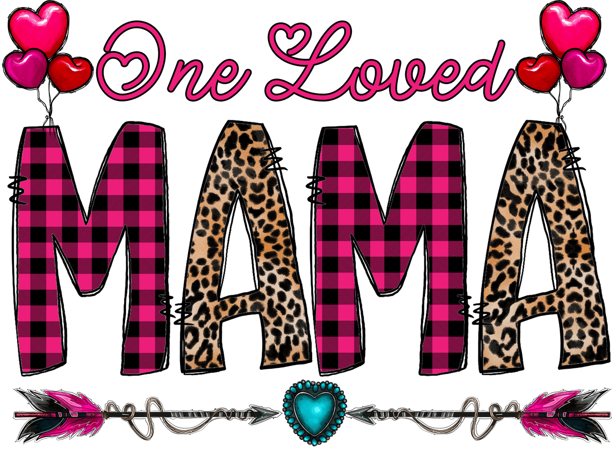 "One Loved Mama" DTF TRANSFER