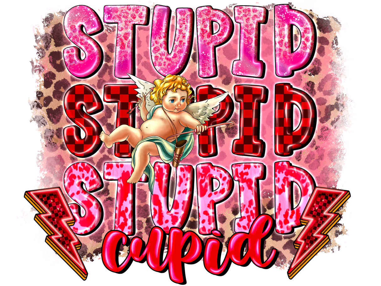 "Stupid Stupid Cupid" DTF TRANSFER