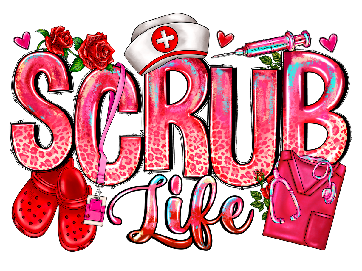 "Valentines Day Scrub Life" DTF TRANSFER