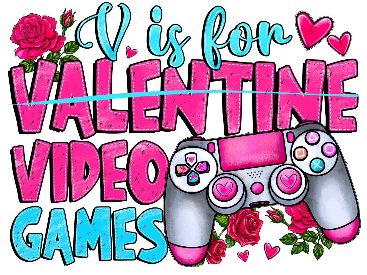 "V is For Valentine Video Games" DTF TRANSFER