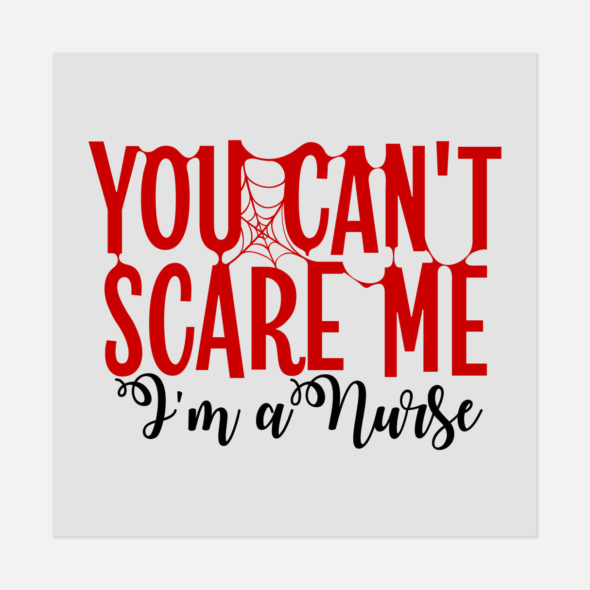 Halloween - You-Can't-Scare-Me-I'm-A-Nurse
