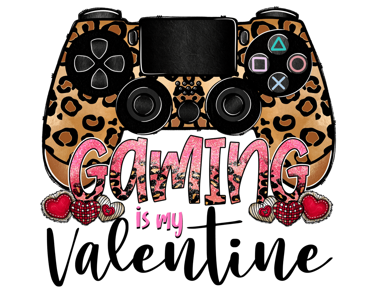 "Gaming is my Valentine" DTF TRANSFER