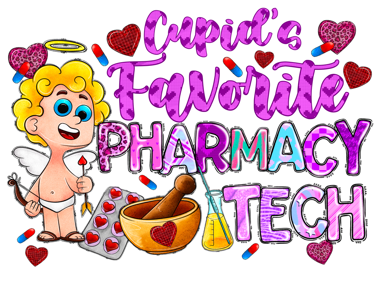 "Cupids Favorite Pharmacy Tech" DTF TRANSFER