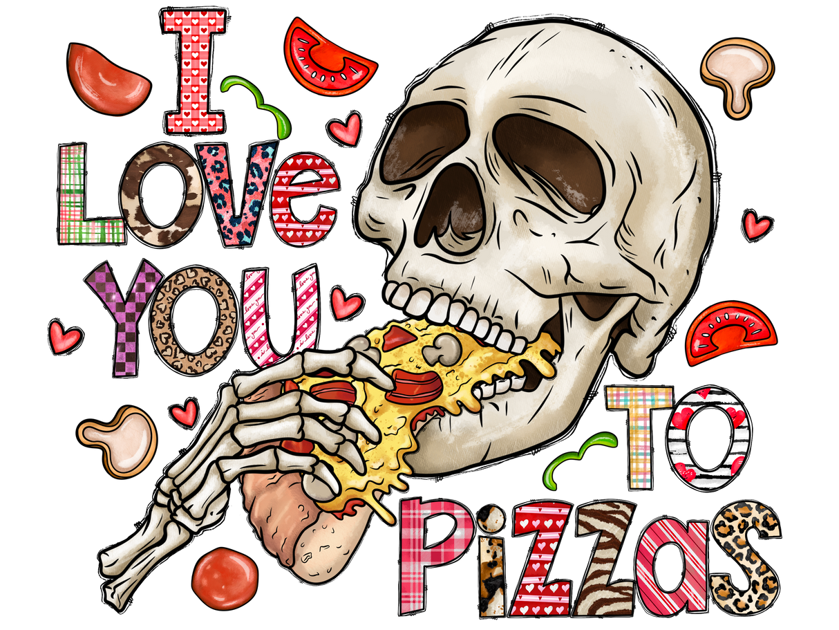 "I Love You To Pizzas" DTF TRANSFER