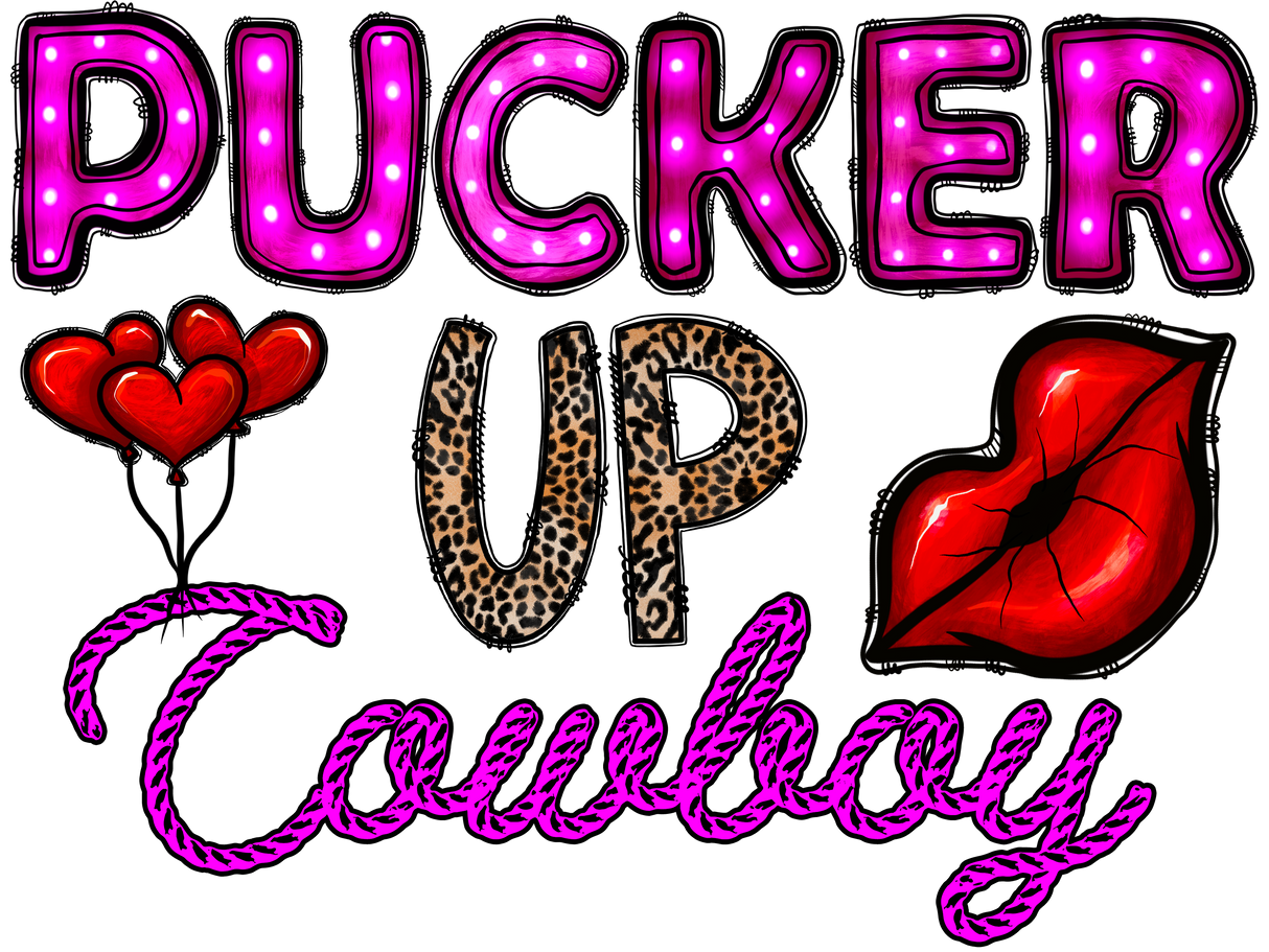 "Pucker up Cowboy" DTF TRANSFER