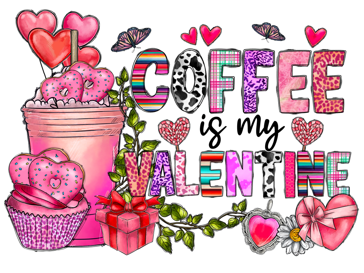 "Coffee is my Valentine" DTF TRANSFER