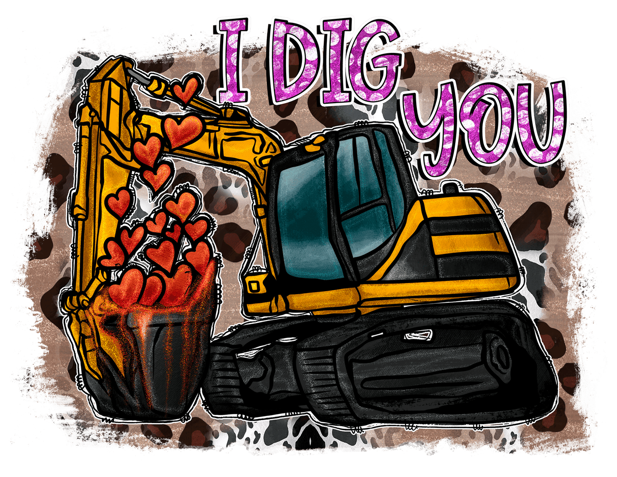 "I Dig You" DTF TRANSFER