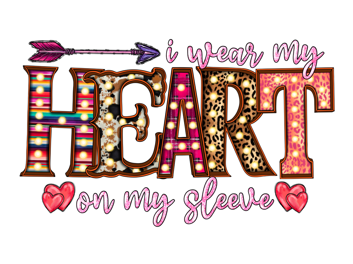 "I Wear my Heart on my Sleeve" DTF TRANSFER