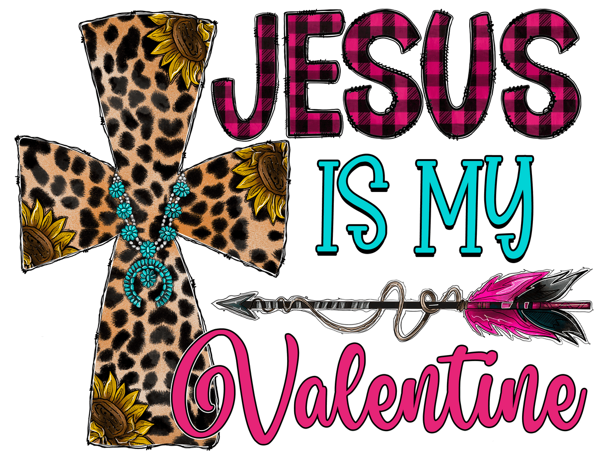 "Jesus is my Valentine" DTF TRANSFER