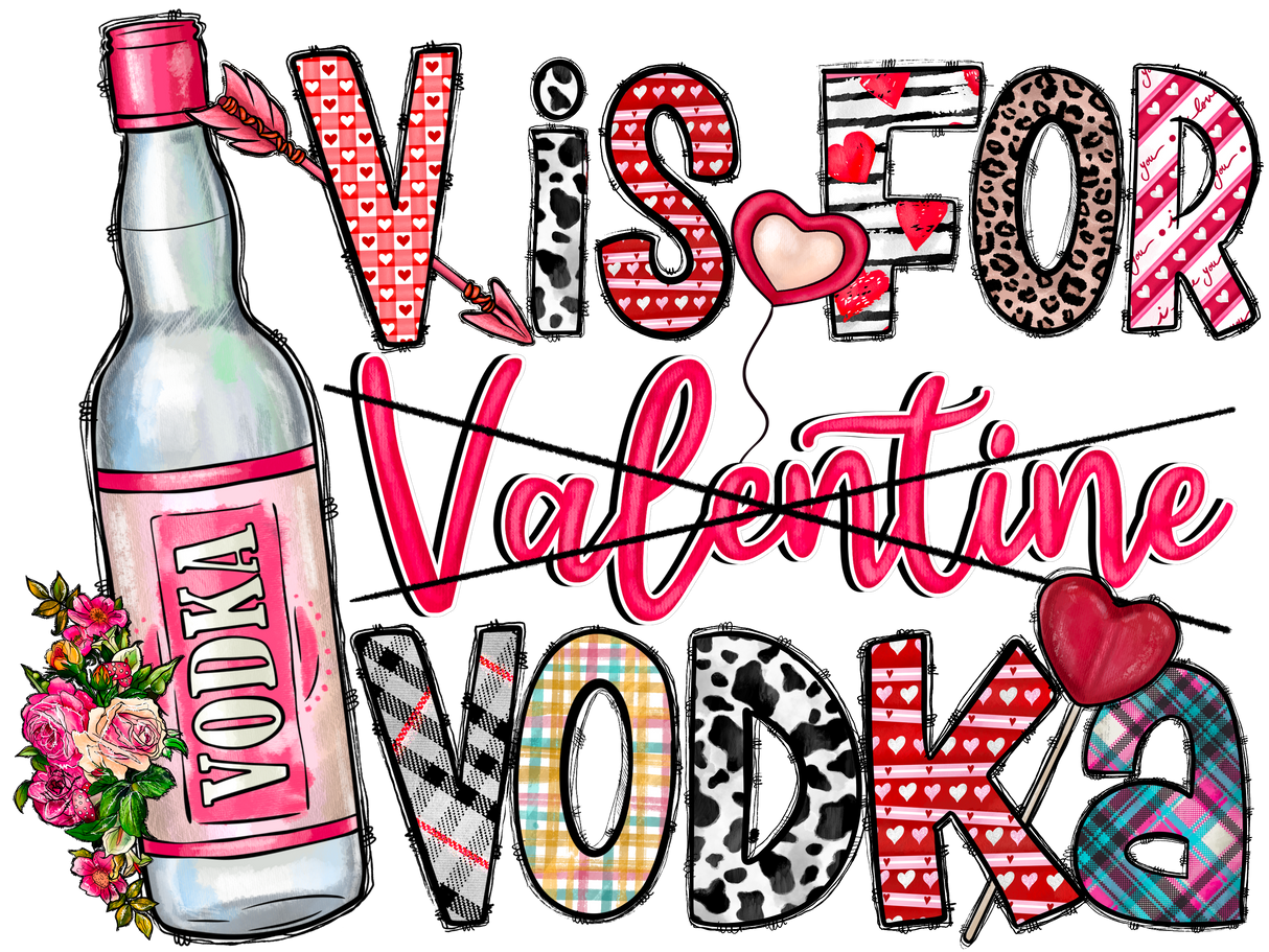 "V is for Valentine VODKA" DTF TRANSFER